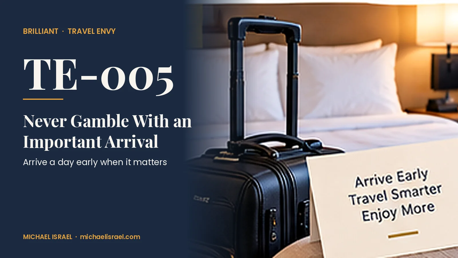 TE-005-feature Travel Envy TE-005: Never Gamble With an Important Arrival
