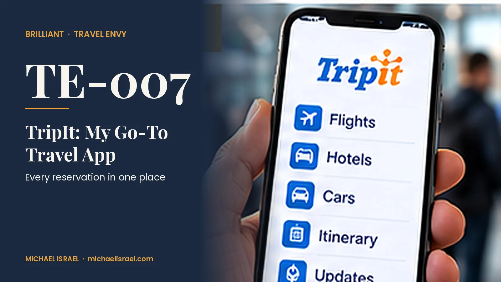 Travel Envy TE-007: TripIt: My Go-To Travel App