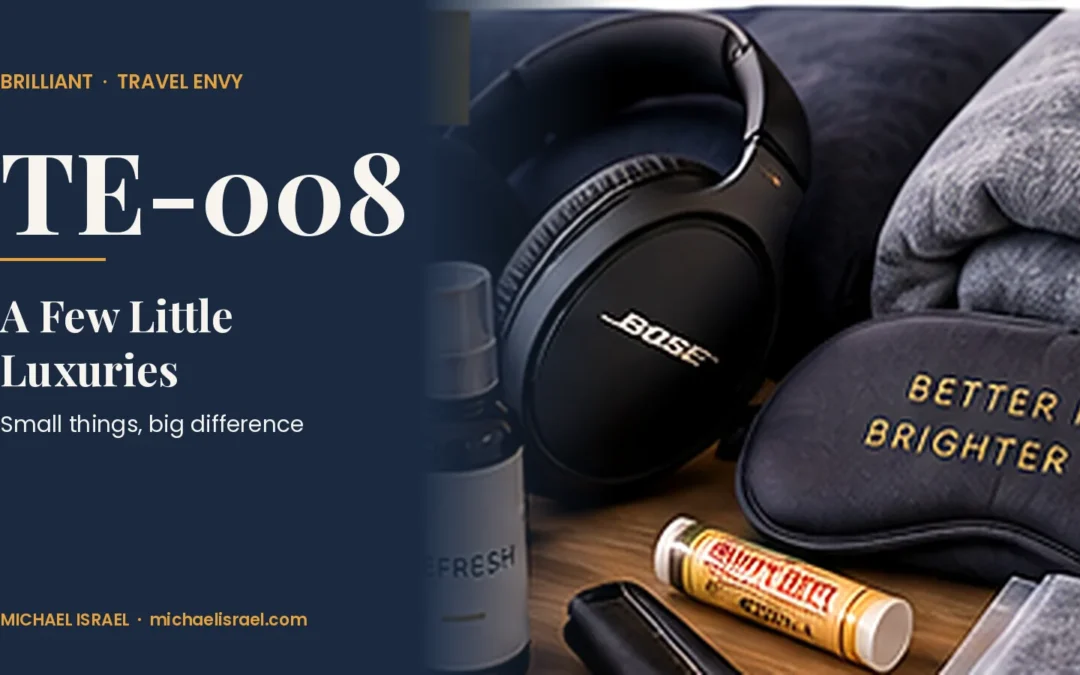 Travel Envy TE-008 — A Few Little Luxuries