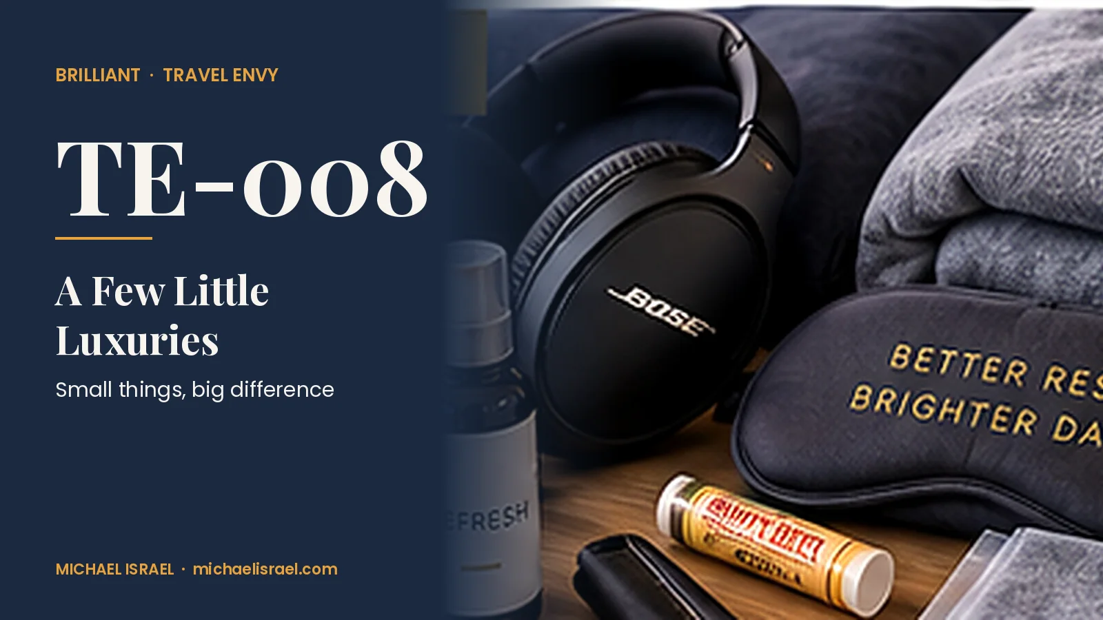 Travel Envy TE-008: A Few Little Luxuries